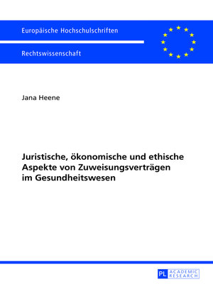 cover image of Juristische, oekonomische und ethische Aspekte von Zuweisungsvertraegen im Gesundheitswesen